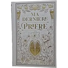 ma dernière prière