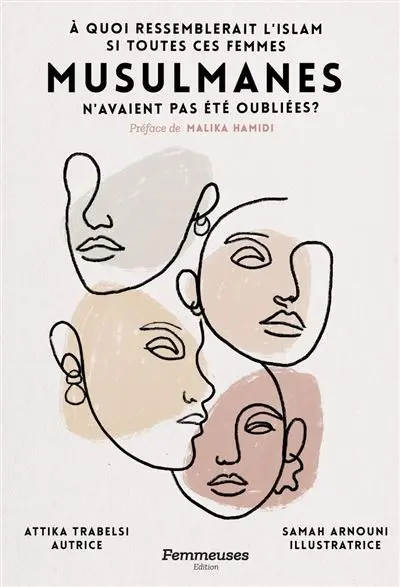 a quoi ressemblait l'islam si toute ces femmes musulmane n'avait pas été oublier musulmane