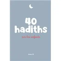 40 hadiths sur les enfants