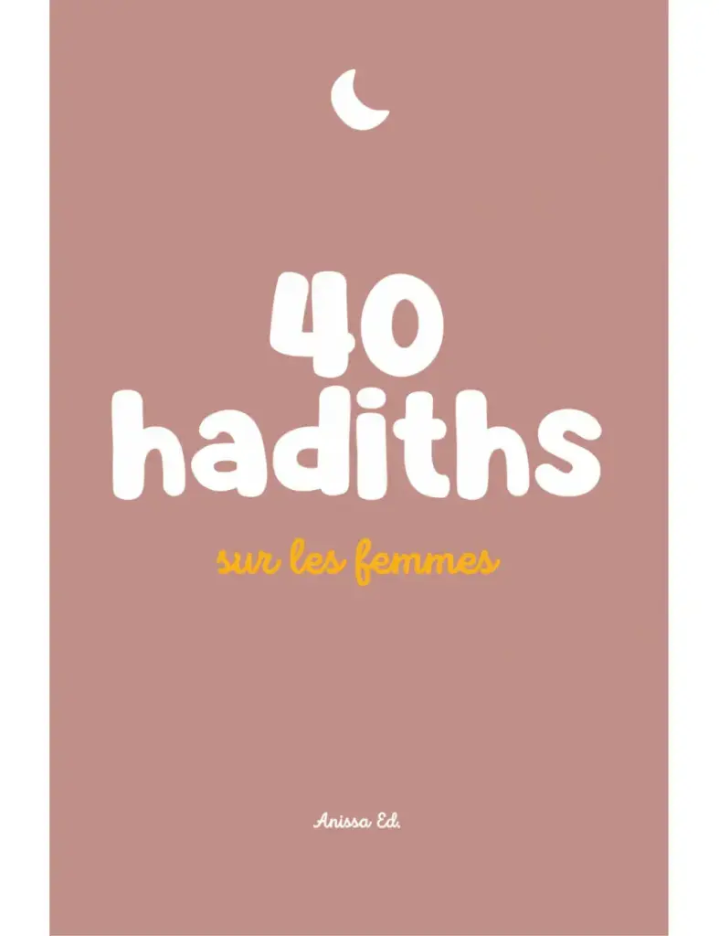40 hadiths sur les femmes
