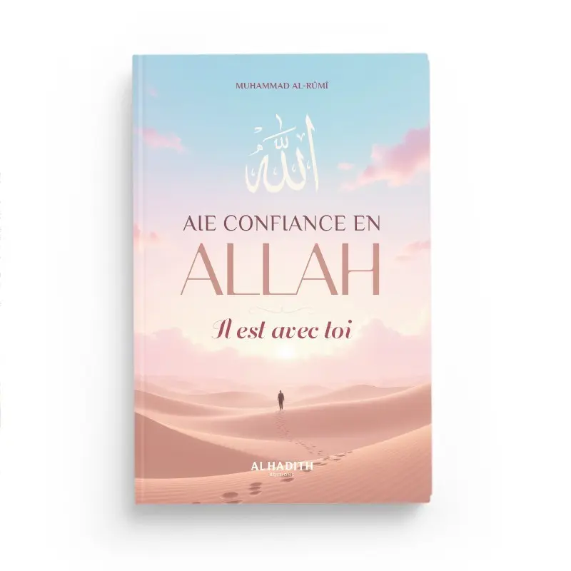 aie confiance en Allah