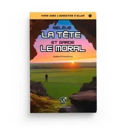 RELEVE LA TETE ET GARDE LE MORAL