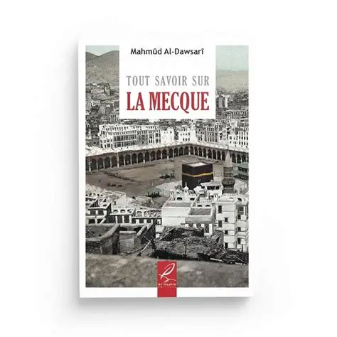 tout savoir sur la mecque