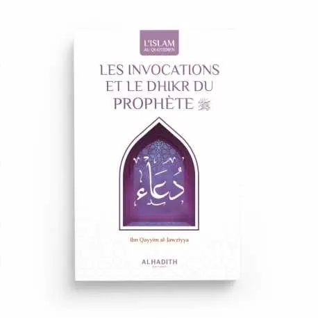 les invocations et le dhikr du PROPHETE