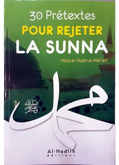 30 prétexte pour rejeter la SUNNAH