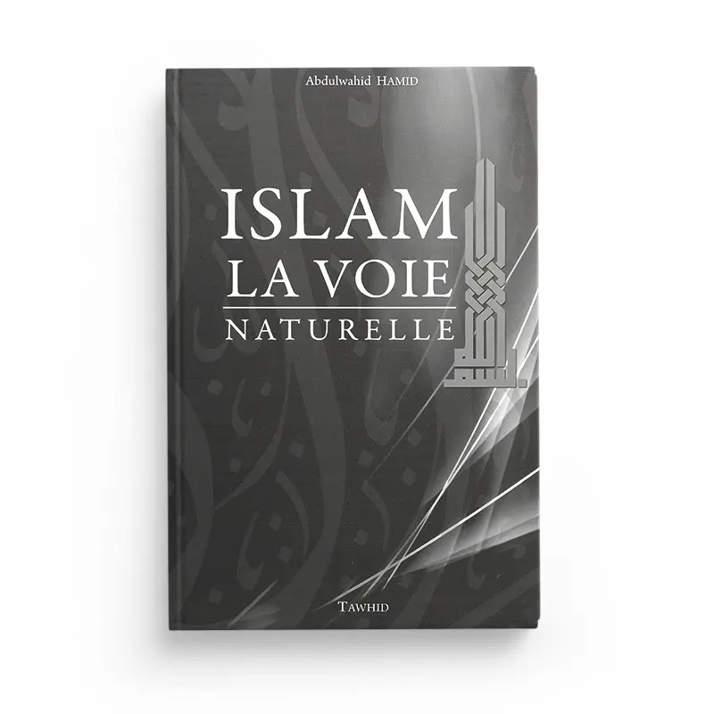 ISLAM LA VOIE naturelle