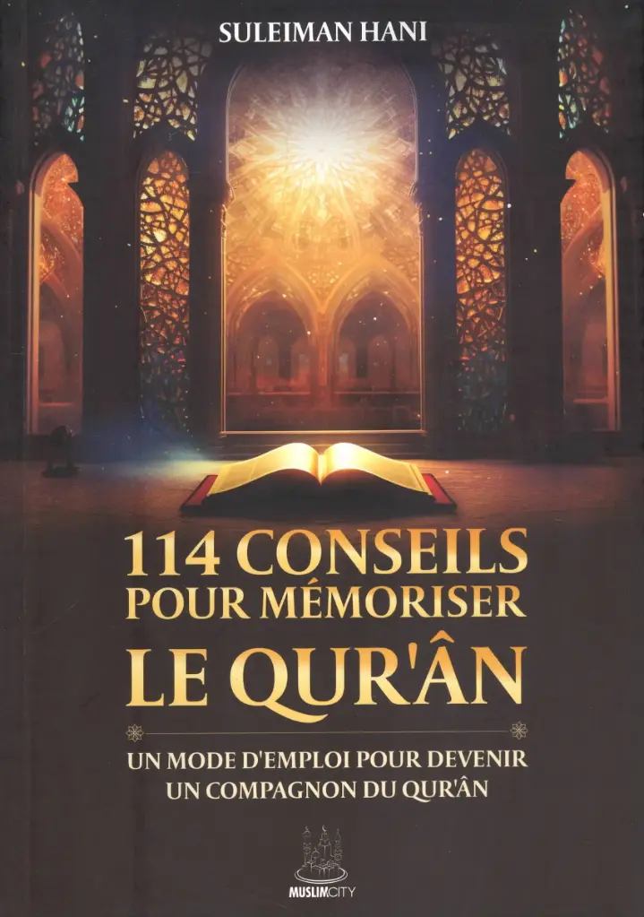 114 CONSEILS POUR MEMORISER LE QUR'AN