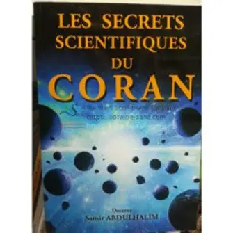 LES SECETS SCIENTIFIQUES DU CORAN